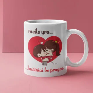 Puodelis "Meilė yra - bučiniai be progos"