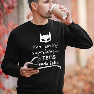 Džemperis "Kam reikalingi superherojai, jei TĖTIS visada šalia" (be kapišono)